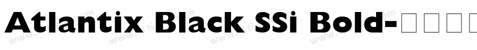 Atlantix Black SSi Bold字体转换